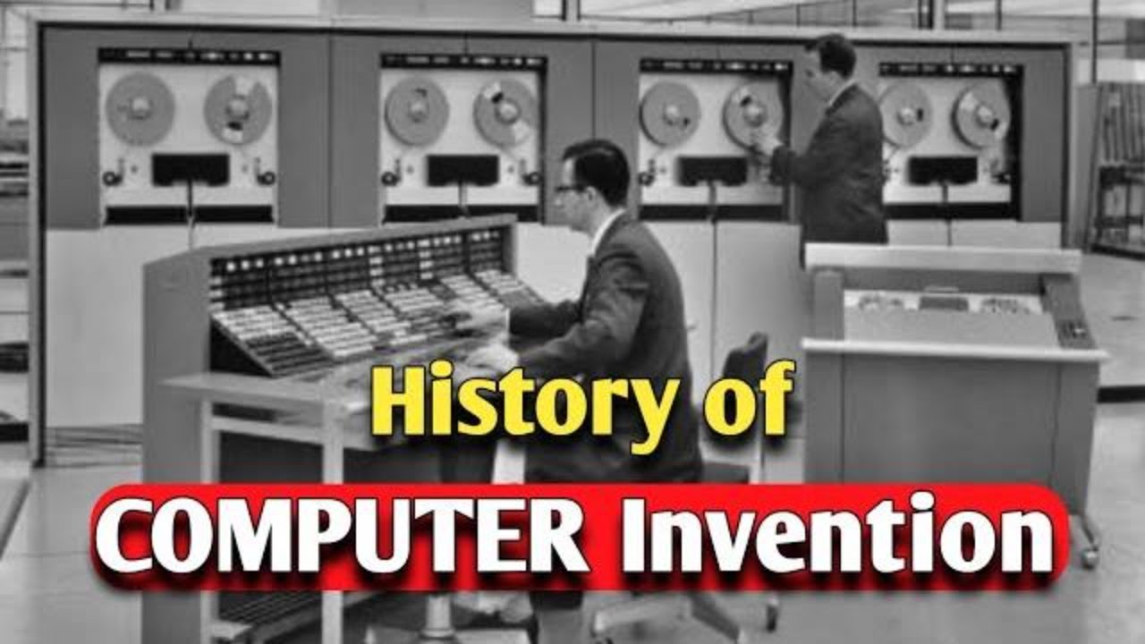 History of Computing: Remarkable Inventions That Shaped Tech - YouTube