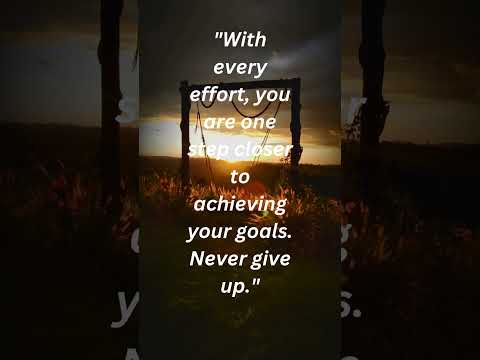 EverWith Y Effort You Are One Step Closer To Achieving Your Goals Never Give Up Motivation