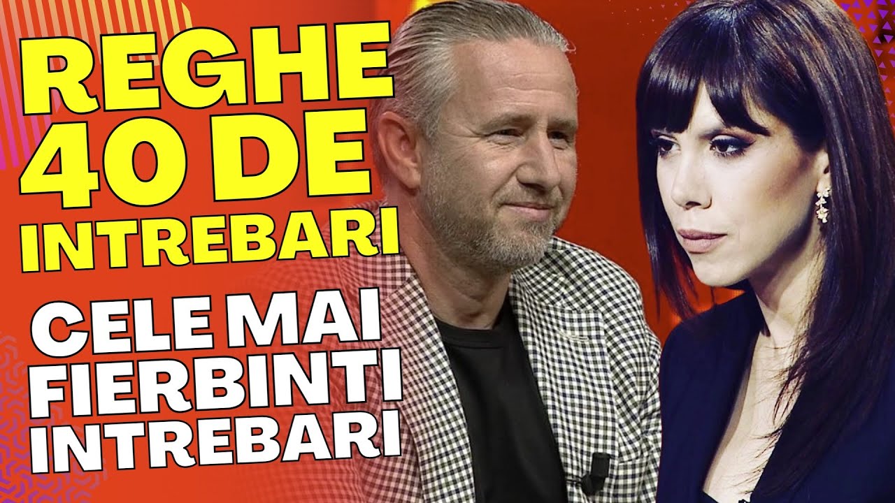 Reghe la Denise Rifai TOP intrebari delicate. 40 de intrebari cu Denise