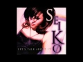 Seiko - Let's Talk About It (Extended Club Vocal)