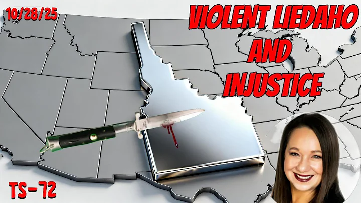 THE REVEALING  TS-72 - LIEDAHO BRUTALITY AND INJUSTICE  #idaho4