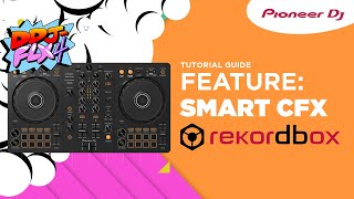 DDJ FLX4: SMART CFX (REKORDBOX) | PIONEER DJ INDONESIA