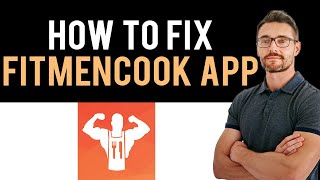 ✅ How To Fix FitMenCook - Healthy Recipes App Not Working (Full Guide) screenshot 1