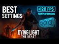 Dying Light The Beast Optimization Guide | Best Settings for MAX FPS &amp; Zero Stutters