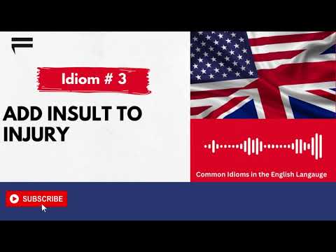 Idiom: Add insult