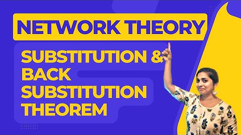 Substitution Theorem,Back substitution Theorem With Proof|GATE|ESE|ISRO|VTU