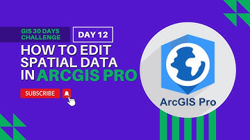 How to Edit Spatial Data in ArcGIS Pro
