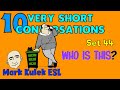 10 Very Short Conversations #44 + quiz | Mark Kulek ESL