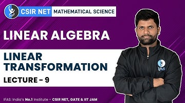 LINEAR TRANSFORMATION  LINEAR ALGEBRA  CSIR NET Mathematical Science