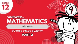 GRADE 12 MATHS FINANCE – Future Value Annuity (PART 2) #9