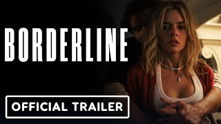 Borderline - Official Trailer (2025) Samara Weaving, Ray Nicholson, Alba Baptista