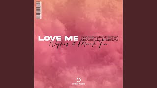 Love Me Better