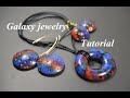 galaxy jewelry set polymer clay FIMO tutorial бижутерия "галактика" из полимерной глины NEW DIY IDEA