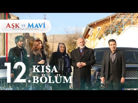 12. Bölüm | Aşk ve Mavi Kısa Bölümler