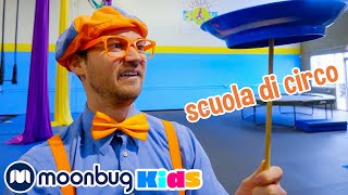 Blippi visita una scuola di circo | BLIPPI per bambini | Moonbug Kids - Cartoni Animati