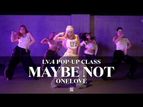 ONELOVE Choreography (LV.4) | Maybe Not - 404 CLUB