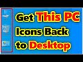Get This PC Icons Back to Desktop, Recycle Bin, Control Panel, Tutorial [Windows 10 Tips-Tricks #2]