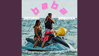 Baba (Remix) (feat. Bebuxxa) - Dezinho