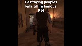 Destroying Peoples Balls Till Im Famous Pt4