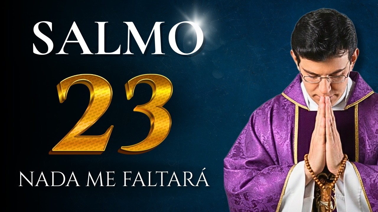 Salmo 23 — Oração de Confiança Para Descansar na Paz de Deus | Padre Reginaldo Manzotti