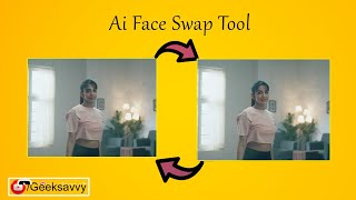 Ai Face Swap Tool | Free Ai Face Changer Tool | Face Swap in Photo and Video | Geek Savvy screenshot 4