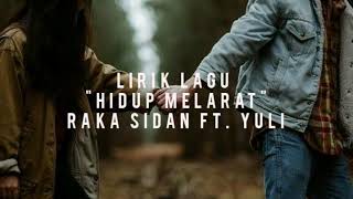 Video thumbnail of "Hidup Melarat - Raka Sidan ft. Yuli (Lirik)"