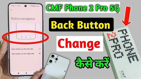 CMF Phone 2 Pro Back Button Setting/How to change back button in cmf phone 2 pro 5g