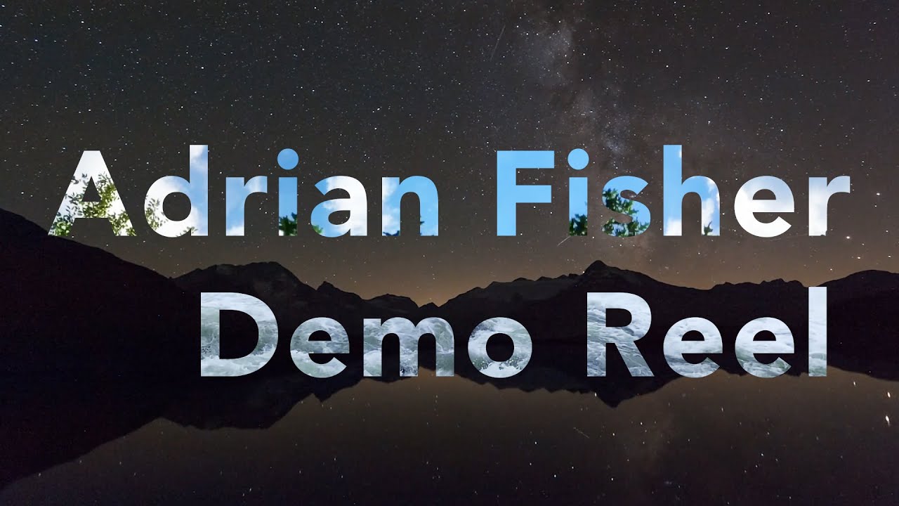 Adrian Fisher Demo Reel
