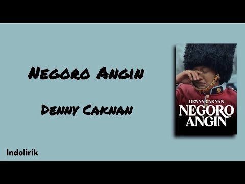 Negoro Angin - Denny Caknan | Lirik Lagu