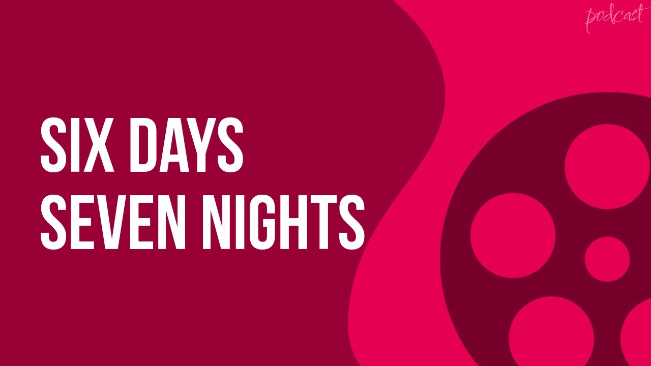 Six Days Seven Nights (1998) - HD Full Movie Podcast Episode | Film Review