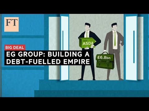 EG Group: building an empire on debt-fuelled growth | FT Big Deal