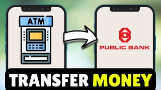 How To Transfer/Send Money From ATM To Another Public Bank Account in Malaysia (2025) - Full Guide