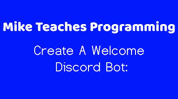 Create Your Own Welcome Discord Bot ~ 2020