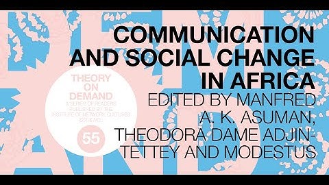 Highlights from the book launch: Communication and Social Change in Africa: Selected Case Studies