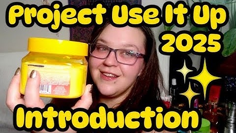 Project 2025 | Project Use It Up Intro #bathandbodyworks #projectuseitup #projectpan #useitup #useit