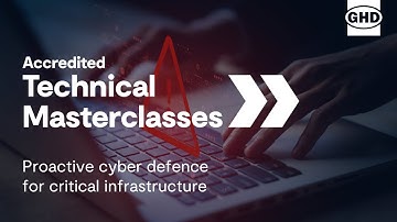 Accredited Technical Masterclass | Proactive cyber defence for critical infrastructure