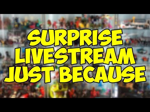 Surprise Livestream Just Because - Surprise Livestream Just Because