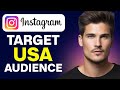 How To Target US Audience On Instagram | Best Method