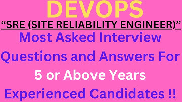 "DEVOPS SRE(Site Reliability Engineer)" For EXPERIENCED, Most Asked Interview Q&A for Interviews !!