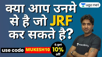 How to Clear JRF? Use Code "MUKESH10" & Get 10% Off |  Unacademy UGC NET