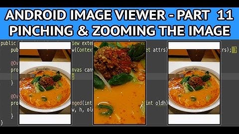 How to create an android image viewer - Part 11 pinching & zooming the view