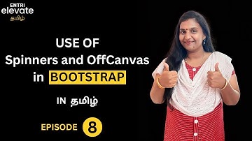 How To Use Spinners and OffCanvas in Bootstrap | 8 | Tamil | Entri Elevate