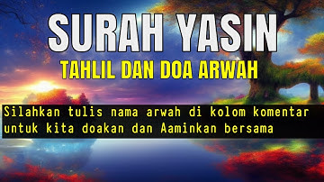 Bacaan Yasin, Tahlil dan Doa untuk Arwah