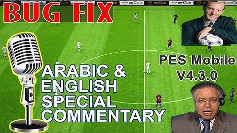 ARABIC & ENGLISH SPECIAL COMMENTARY FOR PES 2020 Mobile V4.4.0|Zaki Pes Official|