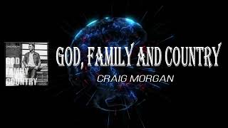 Craig Morgan - God, Family and Country (Lyrics)