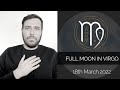 FULL MOON VIRGO  | 18th March 2022