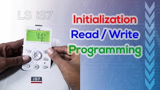 LS iS7 AC Drive's parameter initialization, read, write, programming and operation | @FlowChart