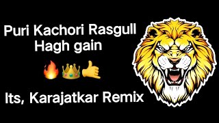 Puri kachori Rasgulla | Compitition Song | Hagh Gain Power| Its Karjatkar Remix | #viral 🔥
