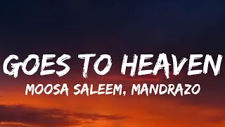 moosa saleem_ mandrazo - goes to heaven ( lyrics)