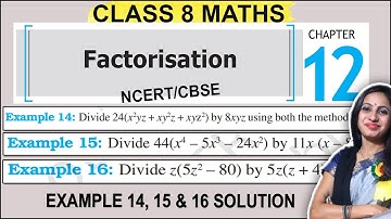 Factorisation | Class 8 Maths Chapter 12 Example 14, 15 & 16 | 8th Class Math NCERT Solution